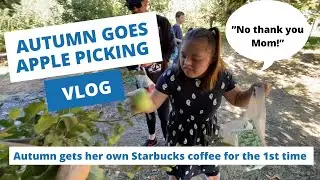 Autumn Goes Apple Picking/ Autumn Gets Her Own Starbucks Coffee For The 1st Time!