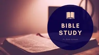 Gospel of Luke Bible Study - Fr. Evan - March 24, 2020