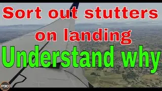 P3Dv5.2 |  How to manage the fps on landing from stutters