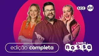 Confira a edição completa do A Tarde É Nossa | 12/01/2026