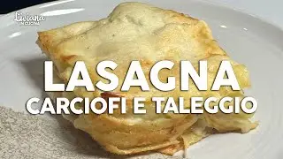 Lasagna Bianca ai Carciofi e Taleggio | Ricetta Cremosa, Facile e Gustosa