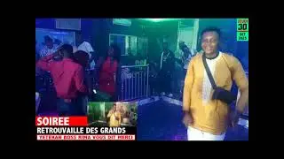 Soirée Retrouvailles des Grands avec.           Ibra Cissé Dinde 🇬🇳