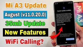 Mi A3 August new update rolling out | New features, wifi calling? | Mi A3 new update features