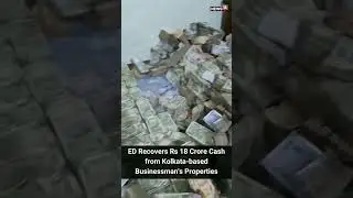 ED Recovery 18 Crore Cash