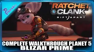 Ratchet & Clank Rift Apart - Complete Walkthrough Planet 5 Blizar Prime