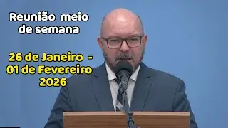Reunião de meio semana 26 de Janeiro – 01 de Fevereiro de 2026