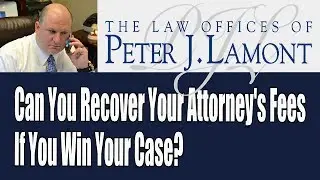 Can You Recover Your Attorney's Fees If You Win Your Case?
