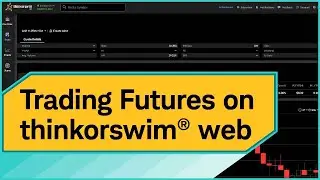 How To Trade Futures on thinkorswim&reg; web