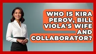 Who Is Kira Perov, Bill Viola's Wife And Collaborator? - Artists Behind the Art