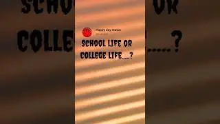 School life or college life//whatsapp status#shorts
