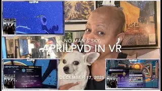 121725 AprilPvd Plays NMS in VR