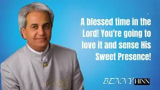 A blessed time in the Lord! You're going to love it and sense His Sweet Presence! | Benny Hinn