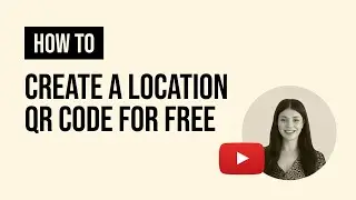 How to Create a Location QR Code for FREE