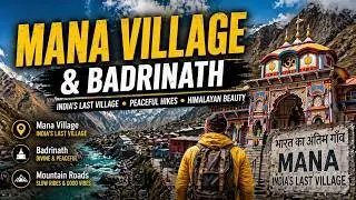 After Hemkund: A Quiet Day in Mana & Badrinath