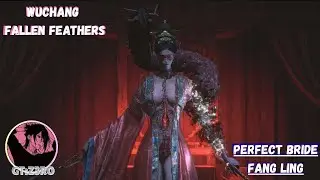 Perfect Bride - Fang Ling🔴WUCHANG Fallen Feathers