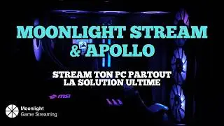 Moonlight & Apollo : Jouez &agrave; vos jeux PC sur TOUS vos appareils ! (Tuto Ultime)