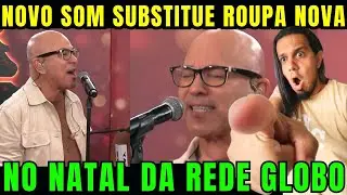Rede globo troca Roupa Nova por Novo Som e decepciona os fãns no especial de Natal