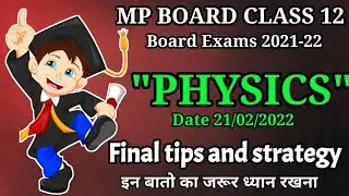 Mp board class 12 physics paper 2021-22 important topic and strategy