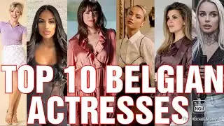Best 10 most beautiful belgium actresses ‼️