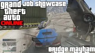 GTA Online Job Showcase Ep.3 - Bridge Mayham (PS4)