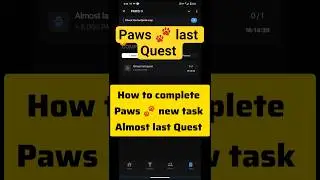 Paws last Quest | paws new task | paws today quest | paws quest | paws task | paws