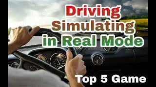 Top 5 Real Mode Driving Game | Bus Simulator | 2017 Best Simulator Games