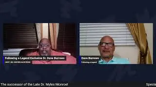 Dr. Dexter Kilpatrick (REAL TALK WITH THE BISHOP) Dr. Dave Burrows Interview