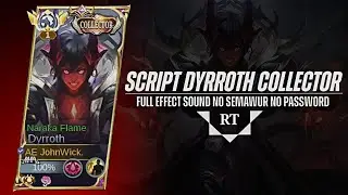 SCRIPT SKIN DYRROTH COLLECTOR FULL EFFECT SOUND - No Password | With Backup File Patch Terbaru