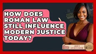 How Does Roman Law Still Influence Modern Justice Today? - All About Rome