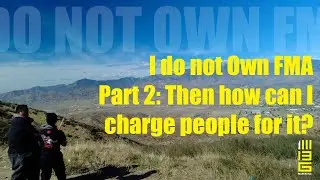 I do not own FMA so how can I CHARGE people for it?