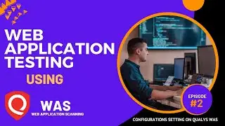 Episode 2: Uncovering Qualys WAS Configuration Secrets