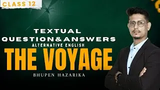 The Voyage By Bhupen Hazarika | Questions and Answers | Class 12 | H.S Final 2026