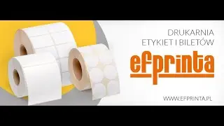 EFPRINTA - Drukarnia etykiet samoprzylepnych i biletów