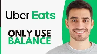 Как использовать только баланс Uber Eats для оплаты &mdash; пошаговое руководство