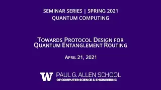 Towards Protocol Design for Quantum Entanglement Routing (Chen Qian, UC Santa Cruz)