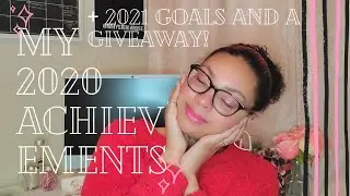 Hello, 2021! My 2020 Achievements + My 2021 Goals and a Giveaway!