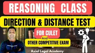 Direction & Distance Test | Reasoning for Calcutta University Law Entrance Exam (CULET) |By Kaji Sir