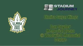 🏒 Stadium Journey - Elmira Sugar Kings - Dan Snyder Memorial Arena @ Woolwich Memorial Centre