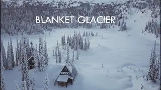 Blanket Glacier: Backcountry Paradise