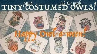 Paint Tiny Costumed Owls, ATC Twinchies (Ink & Wash)