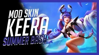 Rov | Mod Skin Keera Summer Bash : มอดสกิน คีร่า ซัมเมอร์ ล่าสุด 1.47