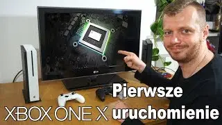 Xbox ONE X - Pierwsze uruchomienie [Konfiguracja]