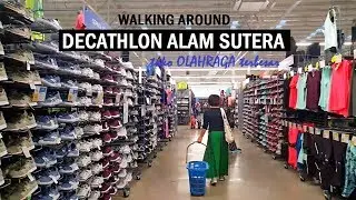 WALKING AROUND ~ DECATHLON ~ TOKO OLAH RAGA TERBESAR ~ ALAM SUTERA ~ INDONESIA