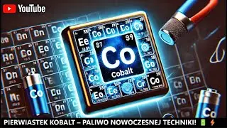 Pierwiastek Kobalt -  Pierwiastek Przyszłości i Technologii!