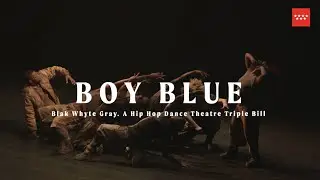 💥 Blak Whyte Gray. A Hip Hop Dance Theatre Triple Bill. BOY BLUE #CanalStreet2022