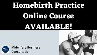 Home Birth Practice Online Course Available! | Midwifery BusinessConsultation