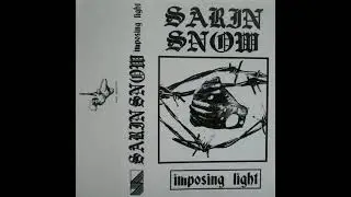 Sarin Snow - Imposing Light (Full Tape 2016)