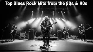 🎵 Top Blues Rock Hits from the 80s & 90s | Vintage Rock Blues Essentials