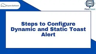How to Configure Dynamic & Static Toast Alerts in Salesforce Using FlexiToast