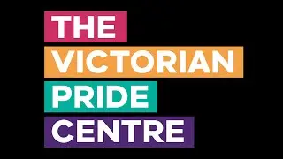 People of Pride: celebrating the Victorian Pride Centre
